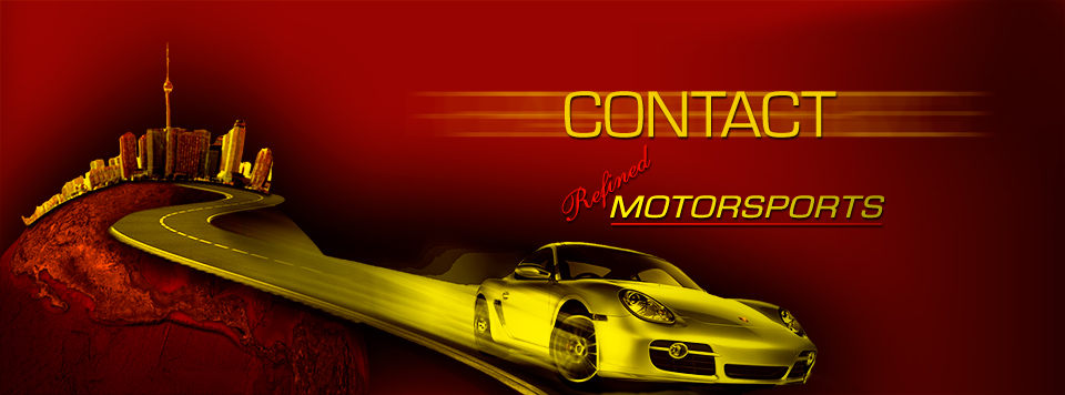 Contact Toronto Porsche Refined Motorsports Banner